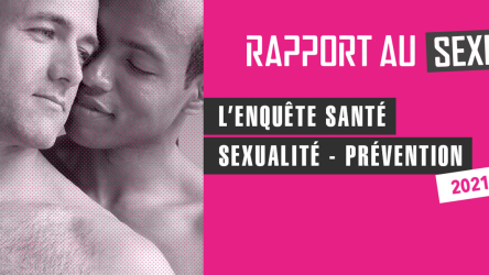 Enquête "Rapport au sexe" (ERAS) 2021 à destination des hommes ayant des rapports sexuels avec des hommes