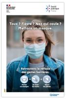Toux ? Fièvre ? Nez qui coule ? Mettons un masque. Retrouvons le réflexe des gestes barrières : porter un masque, se laver les mains, aérer les pièces