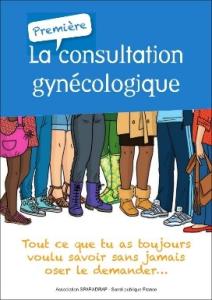 visuel la premiere consultation gynecologique tout ce que tu as toujours voulu savoir sans jamais oser le demander
